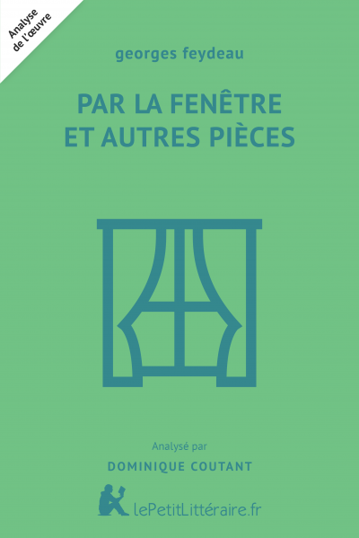 Analyse du livre :  Par la fenêtre et autres pièces